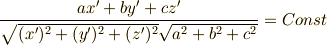 \frac{ax'+by'+cz'}{\sqrt{(x')^2+(y')^2+(z')^2}\sqrt{a^2+b^2+c^2}}=Const