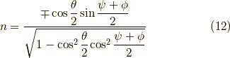 n &=\dfrac{\mp \cos \dfrac{\theta}{2} \sin \dfrac{\psi+\phi}{2} }{ \sqrt{1-\cos^2 \dfrac{\theta}{2} \cos^2 \dfrac{\psi+\phi}{2}}} \tag{12}