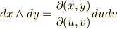 dx \land dy = \frac{\partial (x,y)}{\partial (u,v)}dudv