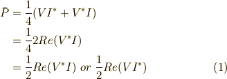\bar{P} &= \frac{1}{4}(VI^\ast + V^\ast I) \\&= \frac{1}{4} 2 Re(V^\ast I) \\&= \frac{1}{2} Re(V^\ast I) \ or \ \frac{1}{2} Re(V I^\ast) \tag{1}