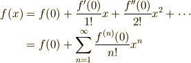f(x) &= f(0)+\frac{f'(0)}{1!}x+\frac{f''(0)}{2!}x^2+\cdots\\     &= f(0)+\sum_{n=1}^{\infty}\frac{f^{(n)}(0)}{n!}x^n