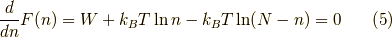 \dfrac{d}{d n} F(n) = W + k_B T  \ln n - k_B T \ln (N-n) = 0  \tag{5}